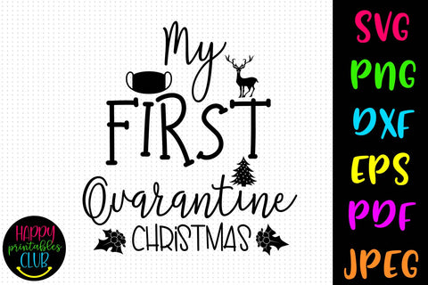My First Quarantine Christmas SVG- Pandemic Christmas Ornaments SVG Happy Printables Club 