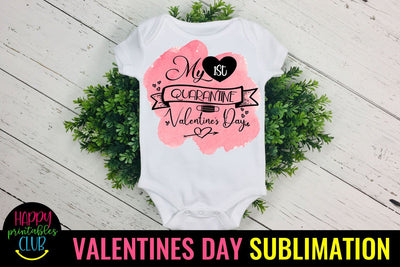 My First Quarantine Valentines Day Sublimation Ideas Sublimation Happy Printables Club 