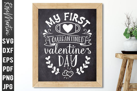 My First Quarantined Valentine's Day SVG file for cutting machines Cricut Silhouette SVG PNG Valentine's Day Quarantine SVG RoseMartiniDesigns 