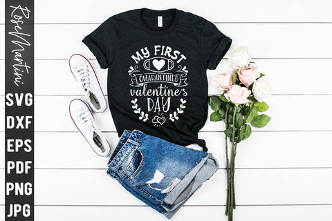 My First Quarantined Valentine's Day SVG file for cutting machines Cricut Silhouette SVG PNG Valentine's Day Quarantine SVG RoseMartiniDesigns 