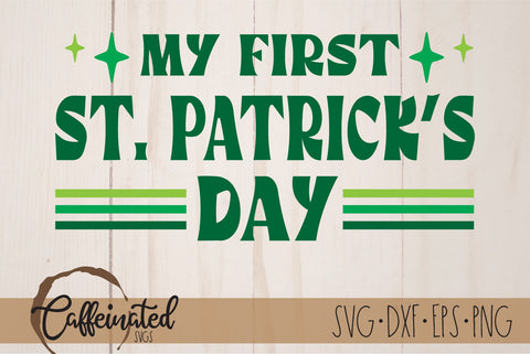 My First St. Patrick's Day SVG SVG Caffeinated SVGs 
