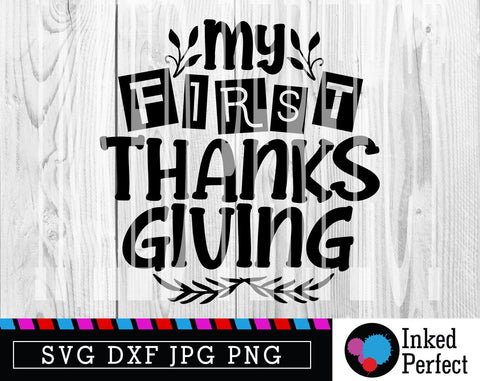 My First Thanksgiving SVG Inked Perfect 