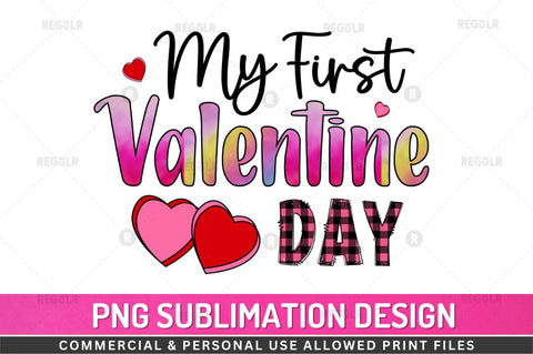 My first valentine day Sublimation Design Sublimation Regulrcrative 