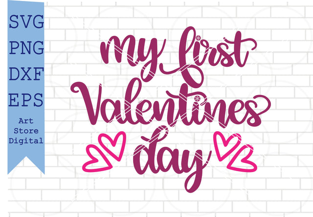 My First Valentine’s Day (2) Svg, Valentine Svg, Png, Dxf, Eps Cut Files SVG Artstoredigital 