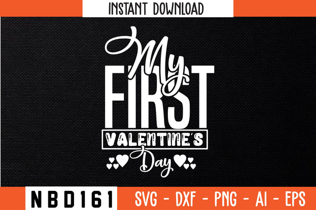 MY FIRST VALENTINE'S DAY Svg Design SVG Nbd161 