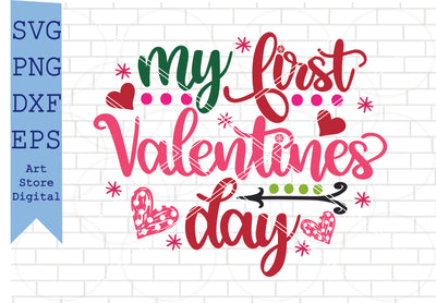 My First Valentine’s Day Svg, Valentine Svg, Png, Dxf, Eps Cut Files SVG Artstoredigital 
