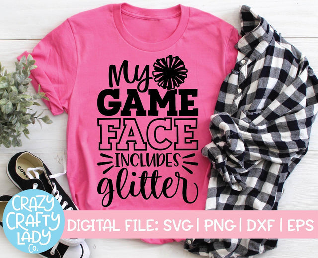 My Game Face Includes Glitter | Cheerleader SVG Cut File SVG Crazy Crafty Lady Co. 