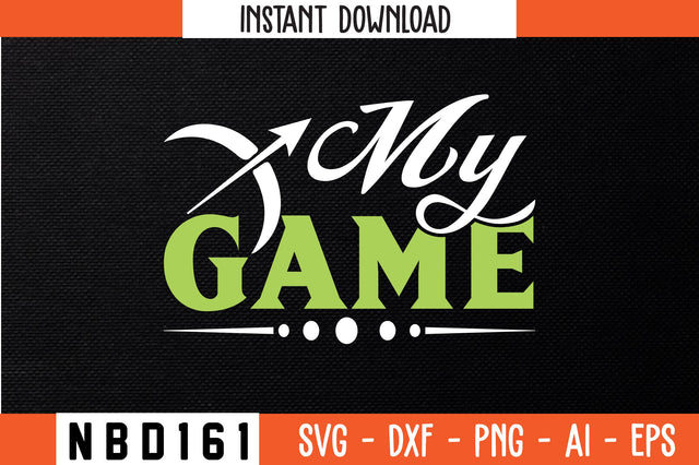 MY GAME Svg Design SVG Nbd161 