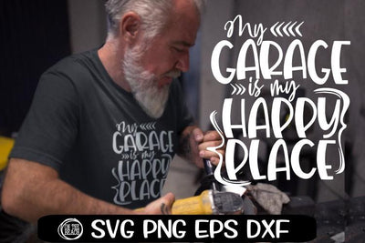 My Garage Is My Happy Place -Father's Day - SVG PNG EPS DXF SVG On the Beach Boutique 