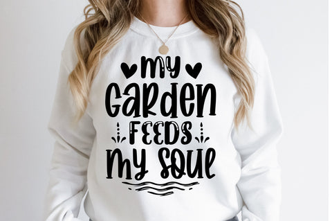 My Garden feeds my soul svg SVG orpitasn 