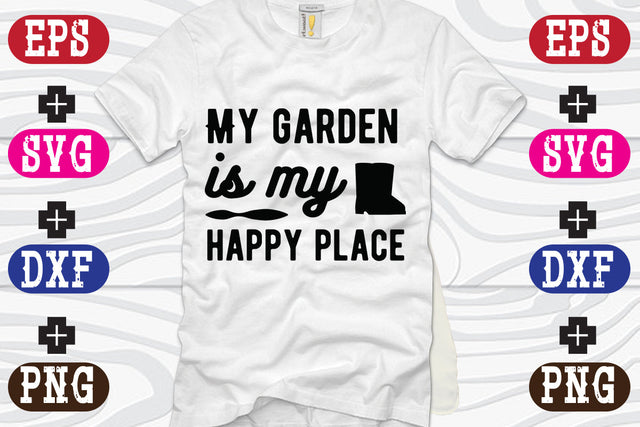 My garden is my happy place SVG Nurstore 