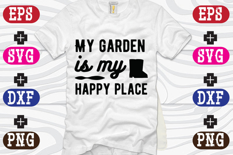 My garden is my happy place SVG Nurstore 