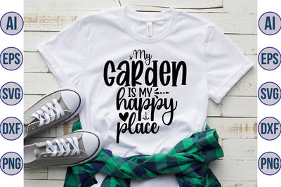 My garden is my happy place svg SVG orpitasn 