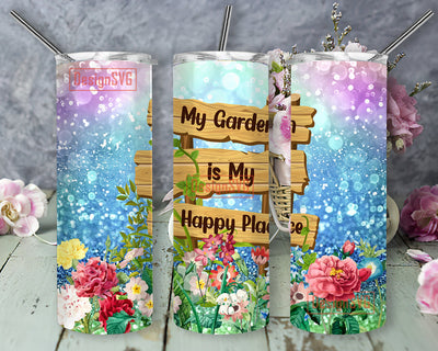 My Garden is My Happy Place Tumbler Design, 20oz Skinny Tumbler Sublimation Designs for Straight and Tapered Tumbler Sublimation DesignSVG 