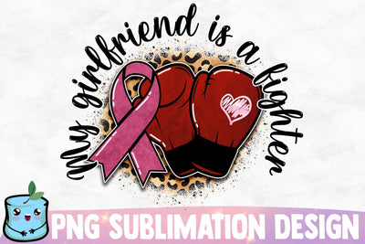 My Girlfriend Is A Fighter Sublimation Design Sublimation MintyMarshmallows 