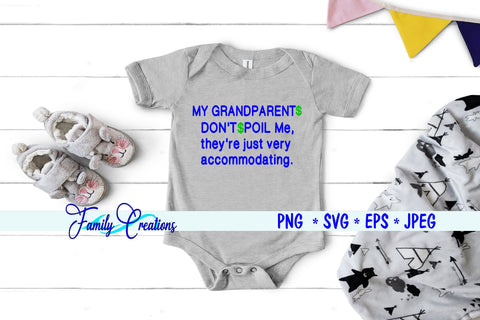 My Grandparents Don't Spoil Me they're just very accommodating SVG Family Creations 