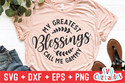 My Greatest Blessings Call Me Gammy - svg - dxf - eps - png - Cut File - Mother's Day - Silhouette - Cricut - Digital Download SVG Svg Cuttables 