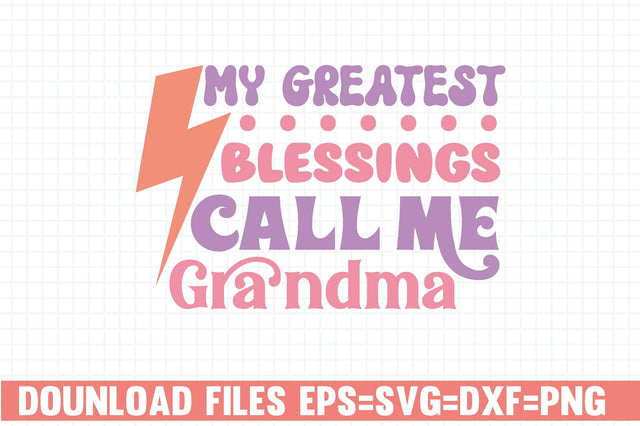 My Greatest Blessings Call Me Grandma SVG farhad farhad 