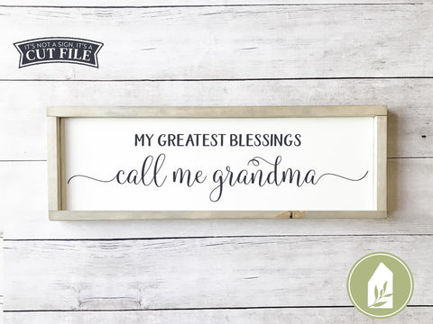 My Greatest Blessings Call Me Grandma SVG | Mother's Day SVG | Farmhouse Sign Design SVG LilleJuniper 