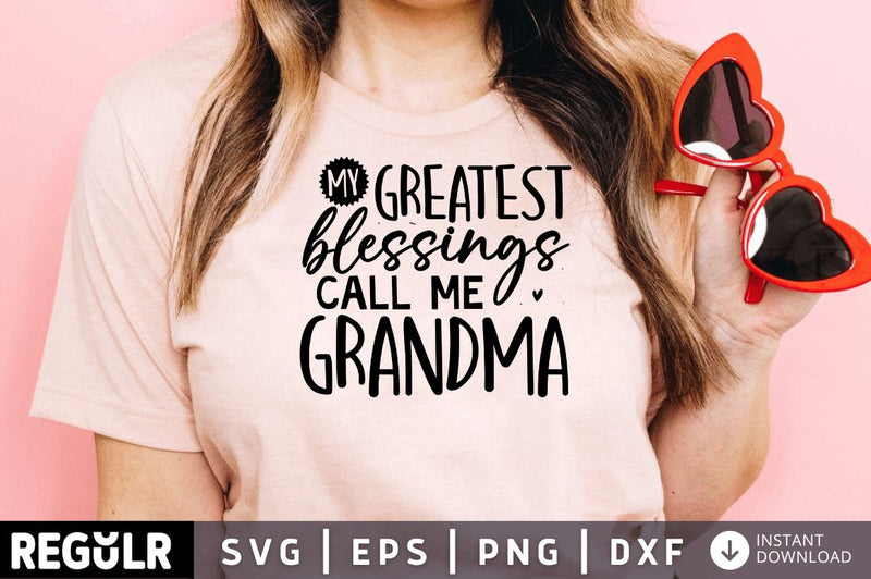 My greatest blessings call me grandma SVG SVG Regulrcrative 