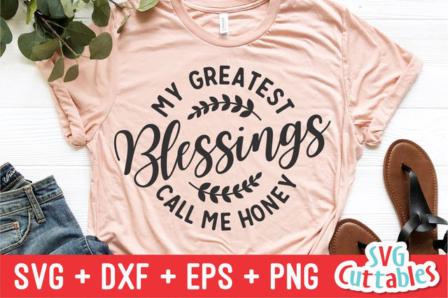 My Greatest Blessings Call Me Honey - svg - dxf - eps - png - Cut File - Mother's Day - Silhouette - Cricut - Digital Download SVG Svg Cuttables 