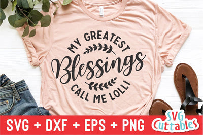 My Greatest Blessings Call Me Lolli - svg - dxf - eps - png - Cut File - Mother's Day - Silhouette - Cricut - Digital Download SVG Svg Cuttables 