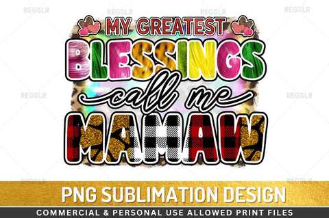 My greatest blessings call me mamaw Sublimation Design Sublimation Regulrcrative 