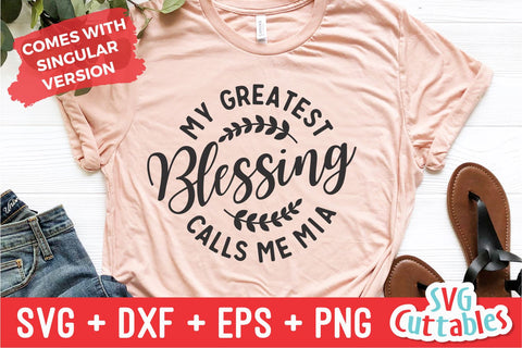 My Greatest Blessings Call Me Mia - svg - dxf - eps - png - Cut File - Mother's Day - Silhouette - Cricut - Digital Download SVG Svg Cuttables 