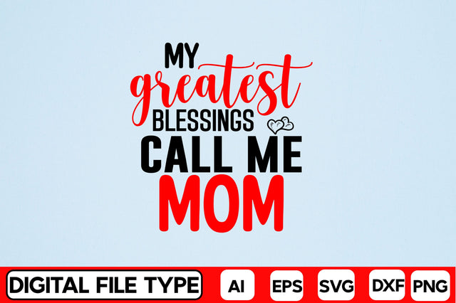 My Greatest Blessings Call Me Mom SVG CraftlabSvg29 