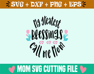 My greatest blessings call me Mom SVG SVG Studio 