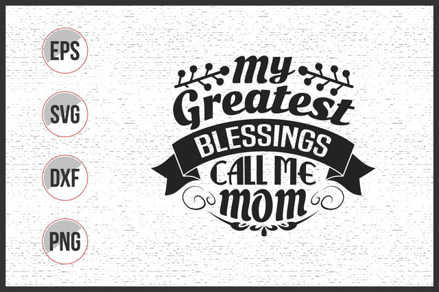 My Greatest Blessings Call Me Mom Svg. SVG uniquesvg99 