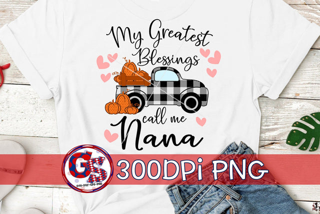 My Greatest Blessings Call Me Nana PNG for Sublimation Sublimation Greedy Stitches 