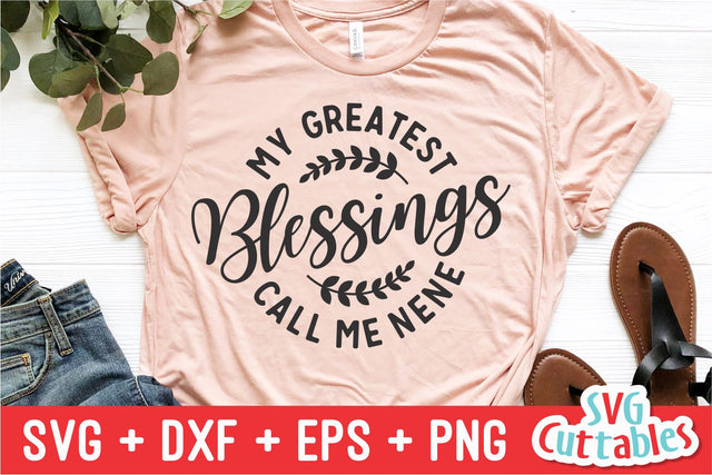 My Greatest Blessings Call Me Nene Svg Cuttables 
