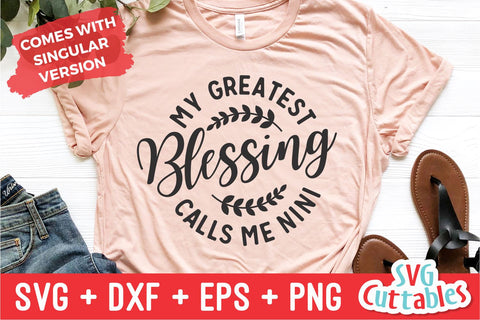My Greatest Blessings Call Me Nini - svg - dxf - eps - png - Cut File - Mother's Day - Silhouette - Cricut - Digital Download SVG Svg Cuttables 