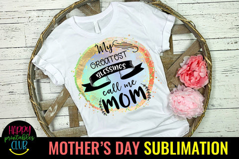 My Greatest Blessings- Mothers Day Sublimation -Mom PNG Sublimation Happy Printables Club 