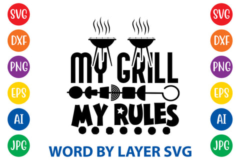 My Grill My Rules, BBQ SVG Design SVG Rafiqul20606 