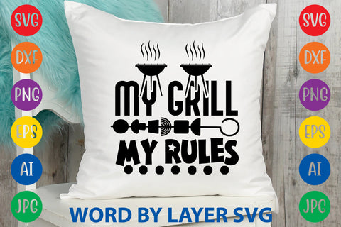 My Grill My Rules, BBQ SVG Design SVG Rafiqul20606 