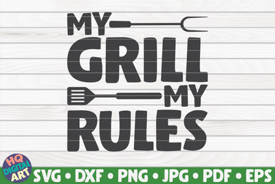 My grill my rules SVG | Barbecue quote SVG HQDigitalArt 