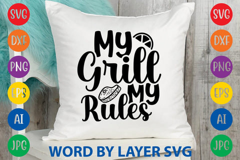 My Grill My Rules SVG Design SVG Rafiqul20606 