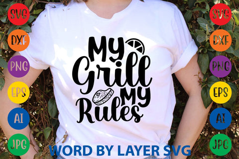 My Grill My Rules SVG Design SVG Rafiqul20606 