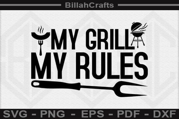 My Grill My Rules SVG File SVG BillahCrafts 