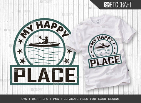 My Happy Place SVG Bundle, Kayak Svg, Kayak Life Svg, Canoe Svg, Kayak Saying Svg, Lake Quotes, ETC T00305 SVG ETC Craft 