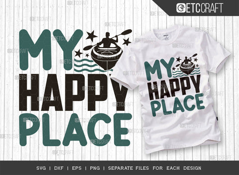 My Happy Place SVG Bundle, Kayak Svg, Kayak Life Svg, Canoe Svg, Kayak Saying Svg, Lake Quotes, ETC T00305 SVG ETC Craft 