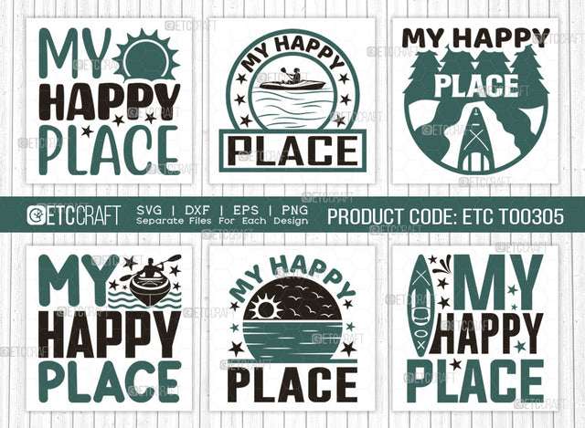 My Happy Place SVG Bundle, Kayak Svg, Kayak Life Svg, Canoe Svg, Kayak Saying Svg, Lake Quotes, ETC T00305 SVG ETC Craft 