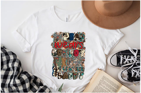 My Head Wears Cowboy Boots I Call Him Sublimation Jagonath Roy 