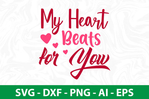 My Heart Beats for You svg SVG nirmal108roy 