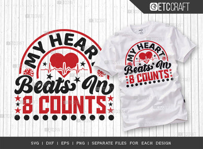 My Heart Beats In 8 Counts SVG Cut File, Cheerleading Svg, Cheer Svg, Cheer Life Svg, Cheer Team Svg, Cheer Quotes, ETC T00169 SVG ETC Craft 