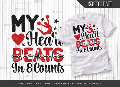 My Heart Beats In 8 Counts SVG Cut File, Cheerleading Svg, Cheer Svg, Cheer Life Svg, Cheer Team Svg, Cheer Quotes, ETC T00169 SVG ETC Craft 