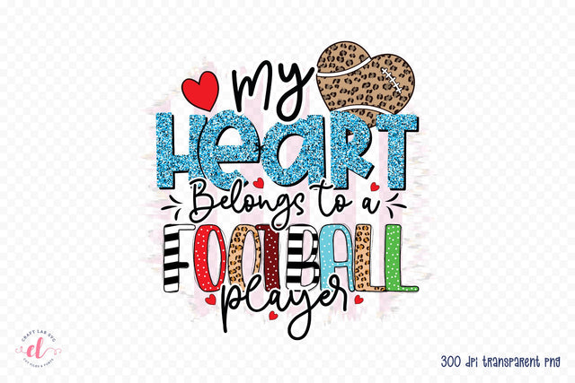My Heart Belongs to a Football Player PNG Sublimation CraftLabSVG 