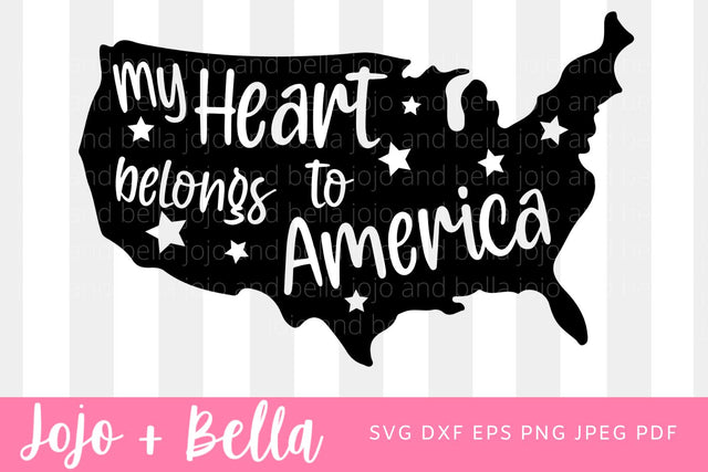 My Heart Belongs To America Svg, America Svg, 4th July Svg, Patriotic Svg, Fourth July Svg, America Shirt Svg, Patriotic Cut file SVG Jojo&Bella 